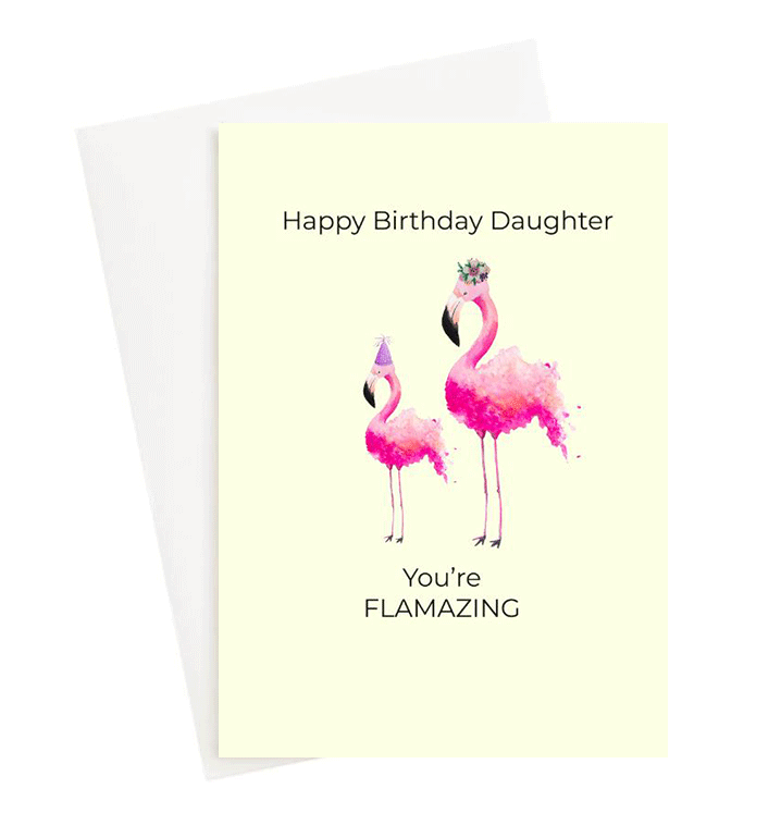 Happy Birthday Daughter Greeting Card -You're Flamazing