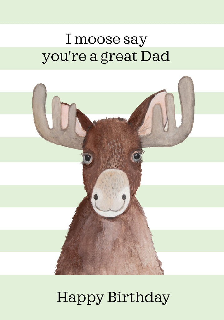 Happy Birthday I Moose say, you're a great Dad Greeting Card